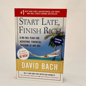 Start Late Finish Rich A No-Fail Plan for Achieving Financial Freedom at Any Age